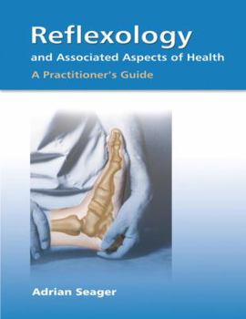 Paperback Reflexology and Associated Aspects of Health: A Practitioner's Guide Book