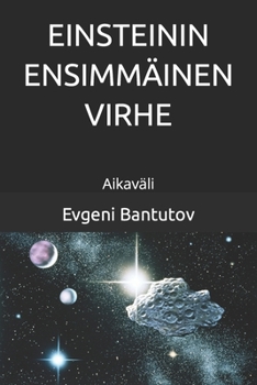 Paperback Einsteinin ensimmäinen virhe: Aikaväli [Finnish] Book