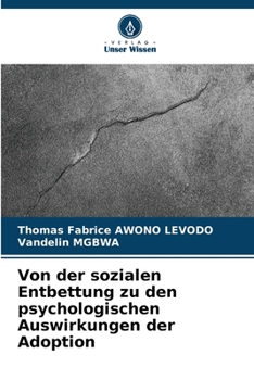 Von der sozialen Entbettung bis zu psychologischen Implikationen (German Edition)
