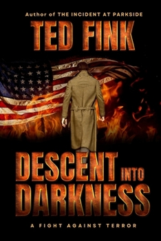 Paperback Descent into Darkness: A Fight Against Terror Book