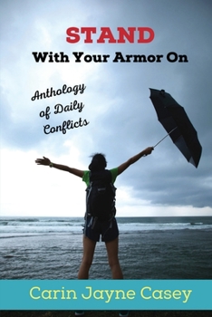 Paperback STAND With Your Armor On: Anthology of Daily Conflicts Book