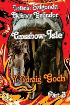 Paperback Crossbow-Isle Y Ddraig Goch Part 3 Book