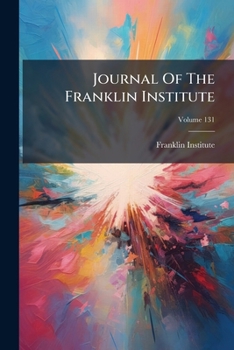 Paperback Journal Of The Franklin Institute, Volume 131 Book