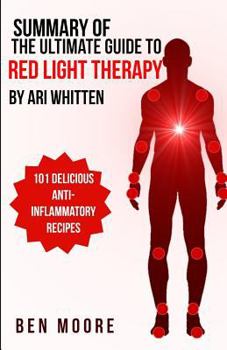 Paperback Summary of Ultimate Guide to Red Light Therapy by Ari Whitten Book