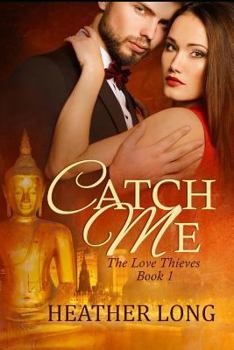 Paperback Catch Me: The Love Thieves Book