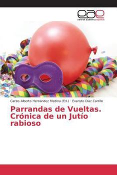 Paperback Parrandas de Vueltas. Crónica de un Jutío rabioso [Spanish] Book
