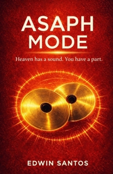 ASAPH MODE: Heaven has a sound. You have a part.