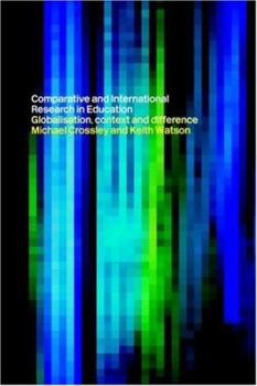 Paperback Comparative and International Research In Education: Globalisation, Context and Difference Book