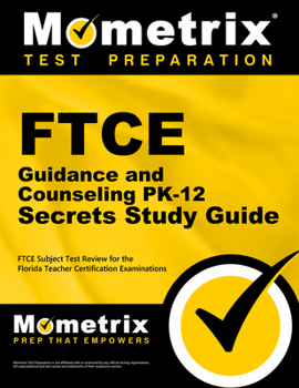 Paperback FTCE Guidance and Counseling Pk-12 Secrets Study Guide: FTCE Test Review for the Florida Teacher Certification Examinations Book