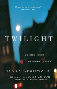 Paperback Twilight: Losing Sight, Gaining Insight Book
