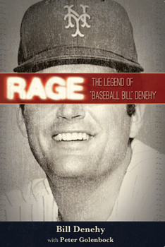 Paperback Rage: The Legend of Baseball Bill Denehy Book