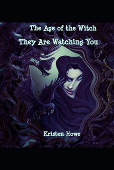 Paperback They Are Watching You: The Age Of The Witch Book