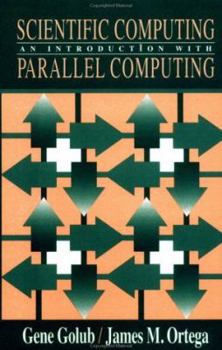 Hardcover Scientific Computing: An Introduction with Parallel Computing Book