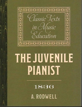 Paperback The Juvenile Pianist (1836) Book
