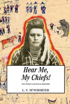 Paperback Hear Me My Chiefs!: Nez Perce Legend and History Book