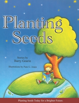 Paperback Planting Seeds: Planting Seeds Today for a Brighter Future Book