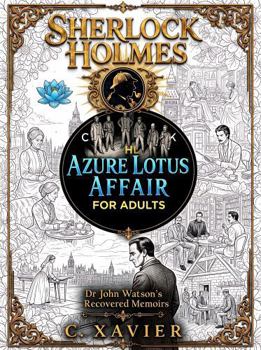 The Azure Lotus Affair: A Sherlock Holmes Companion Coloring Book
