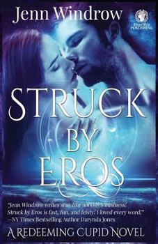 Struck By Eros - Book #1 of the Redeeming Cupid
