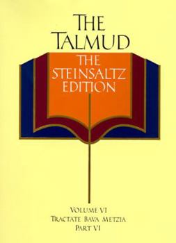 Hardcover The Talmud, the Steinsaltz Edition, Volume 6: Tractate Bava Metzia Part VI Book