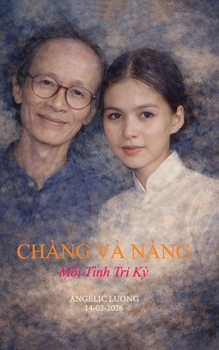 Paperback CHANG & NANG - Moi Tinh Tri Ky [Vietnamese] Book