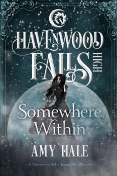 Paperback Somewhere Within: (A Havenwood Falls High Novella) Book