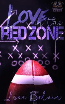 Love in the Red Zone - Book #1 of the Connecticut Kings