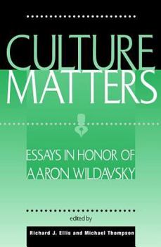Paperback Culture Matters: Essays in Honor of Aaron Wildavsky Book