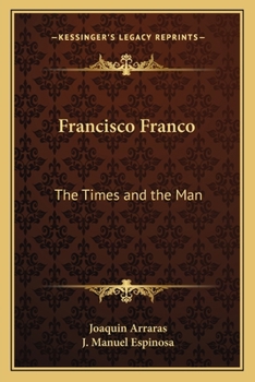 Paperback Francisco Franco: The Times and the Man Book