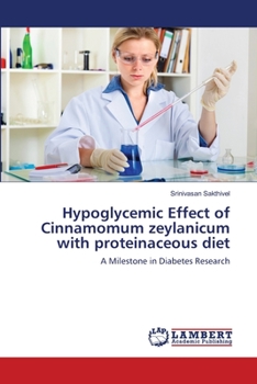 Paperback Hypoglycemic Effect of Cinnamomum zeylanicum with proteinaceous diet Book