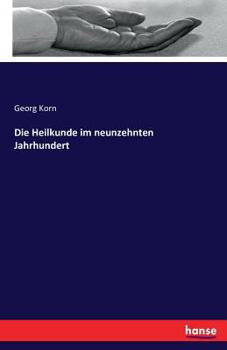 Paperback Die Heilkunde im neunzehnten Jahrhundert [German] Book