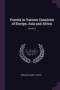Paperback Travels in Various Countries of Europe, Asia and Africa; Volume 2 Book