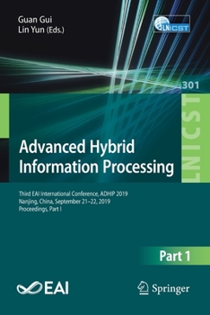 Paperback Advanced Hybrid Information Processing: Third Eai International Conference, Adhip 2019, Nanjing, China, September 21-22, 2019, Proceedings, Part I Book