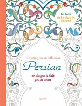 Paperback Persian: 50 Designs to Help You De-Stress;Coloring for Mindfulness Book