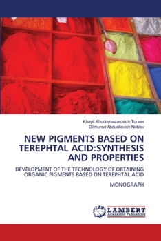 Paperback New Pigments Based on Terephtal Acid: Synthesis and Properties Book