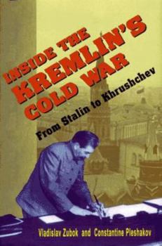 Hardcover Inside the Kremlin's Cold War: From Stalin to Krushchev Book