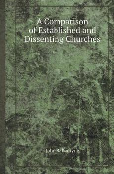 Paperback A Comparison of Established and Dissenting Churches Book