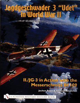 Hardcover Jagdgeschwader 3 "Udet" in World War II: II./JG 3 in Action with the Messerschmitt Bf 109 Book