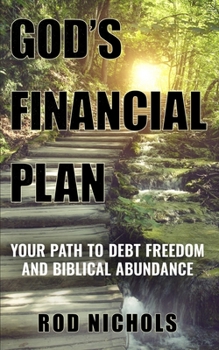Paperback God's Financial Plan: Your Path to Debt Freedom and Biblical Abundance Book