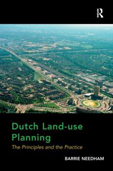 Paperback Dutch Land-use Planning: The Principles and the Practice Book