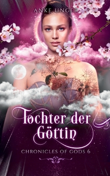 Paperback Tochter der Göttin: Chronicles of Gods 6 [German] Book