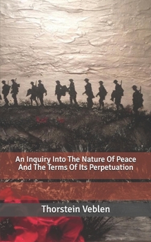 An Inquiry Into The Nature Of Peace And The Terms Of Its Perpetuation