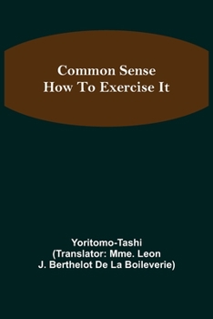 Paperback Common Sense; How To Exercise It Book