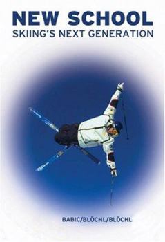 Paperback New School: Skiing's Next Generation Book