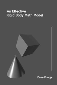 Paperback An Effective Rigid Body Math Model: A Synopsis for the Practitioner Book