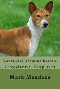 Paperback Congo Dog Training Secrets: Obedient-Dog.net Book