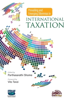 Hardcover Prevailing and Emerging Dilemmas in International Taxation Book