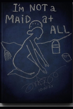 I’m Not a Maid at All™®©