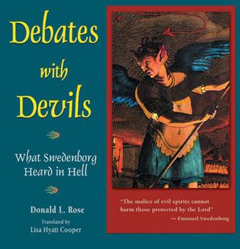 Paperback Debates with Devils: What Swedenborg Heard in Hell Book