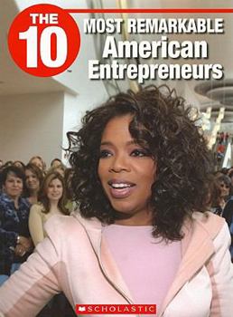 Paperback The 10 Most Remarkable American Entrepreneurs Book