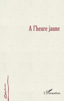 Paperback A l'Heure Jaune [French] Book